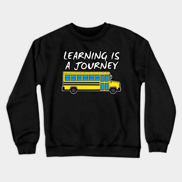 Learning Is A Journey Back School Bus 2021 Crewneck Sweatshirt by doodlerob